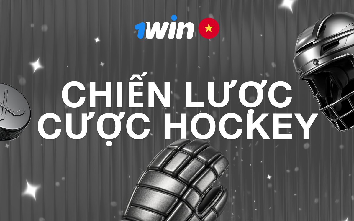 Hướng dẫn các chiến lược cược hockey hiệu quả tại 1win.