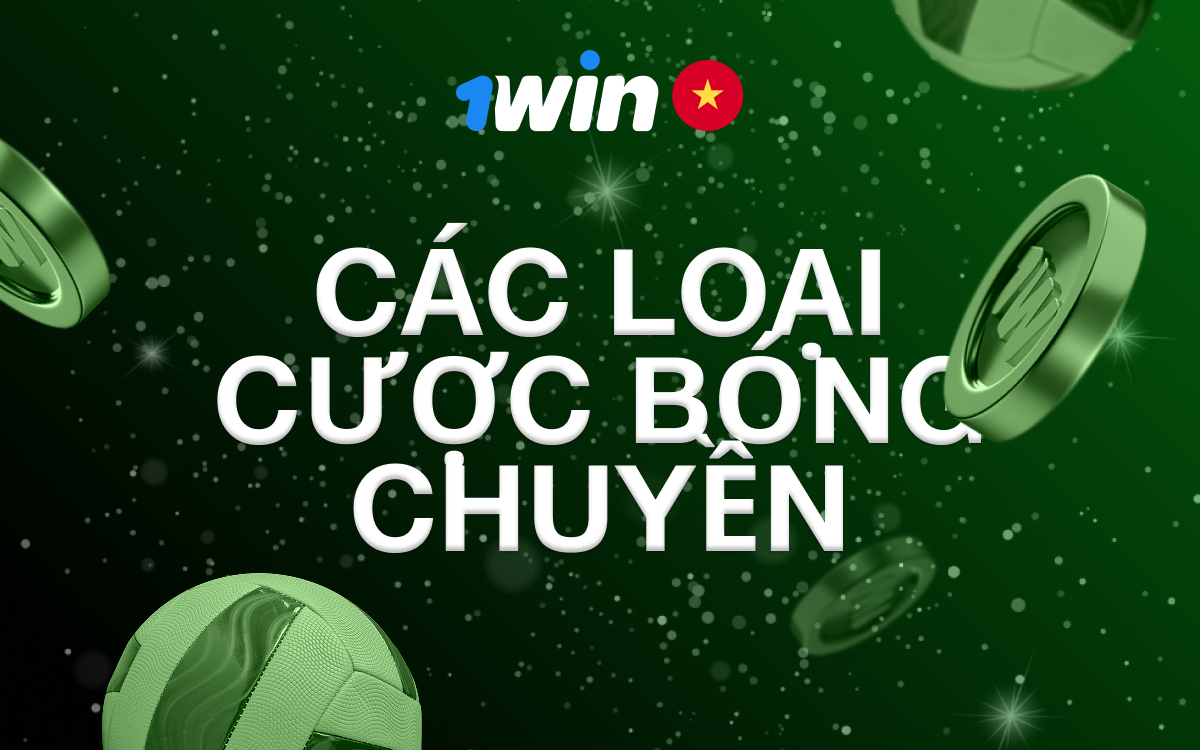 Tìm hiểu các loại cược bóng chuyền phổ biến trên 1win.
