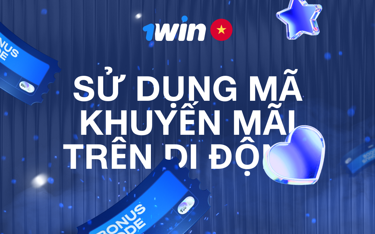 Mã khuyến mãi di động Sử dụng mã khuyến mãi 1win ngay trên điện thoại.