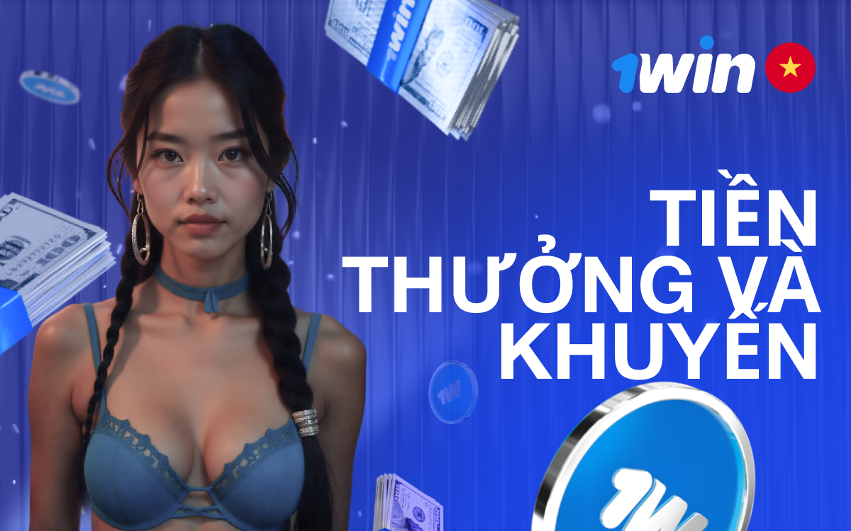 Nhận tiền thưởng và ưu đãi khi thực hiện thanh toán tại 1win.
